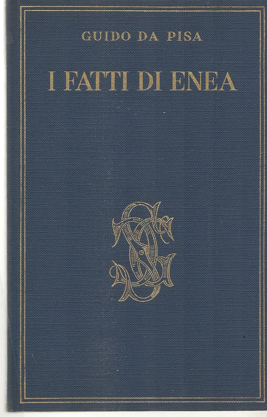I FATTI DI ENEA - GUIDO DA PISA    ANTOLOGIA CARDUCCIANA VOL. XV