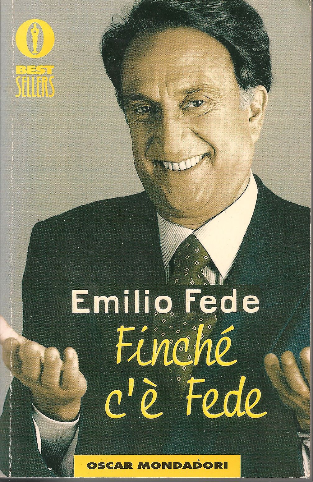 FINCHE' C'E' FEDE - EMILIO FEDE