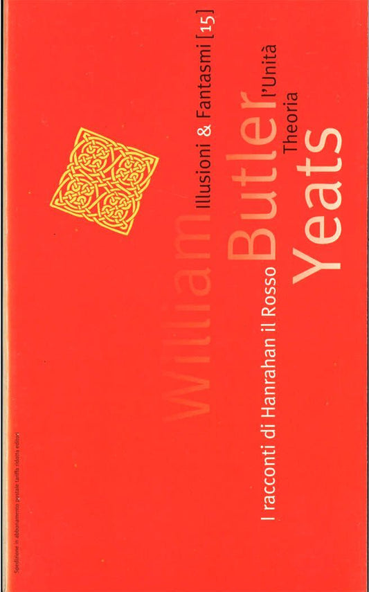 I RACCONTI DI HANRAHAN IL ROSSO - WILLIAM BUTLER YEATS - L'UNITA'