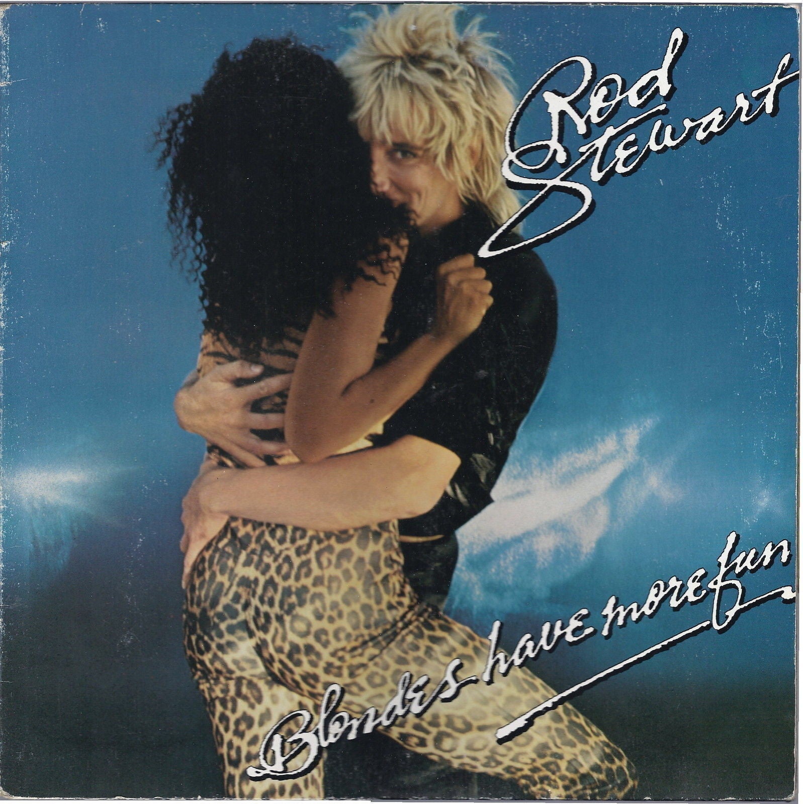 BLONDES HAVE MORE FUN - ROD STEWART