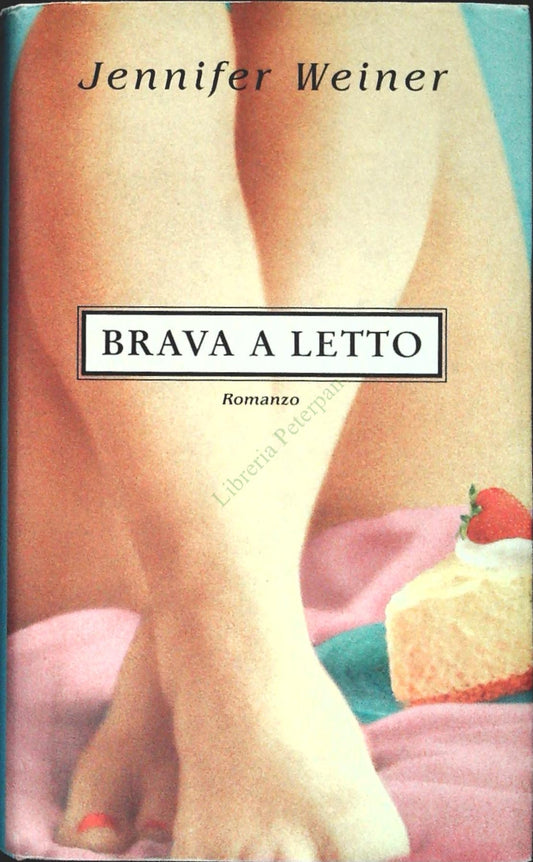 BRAVA A LETTO - JENNIFER WEINER - PIEMME 2004 - OUTLET DEL LIBRO