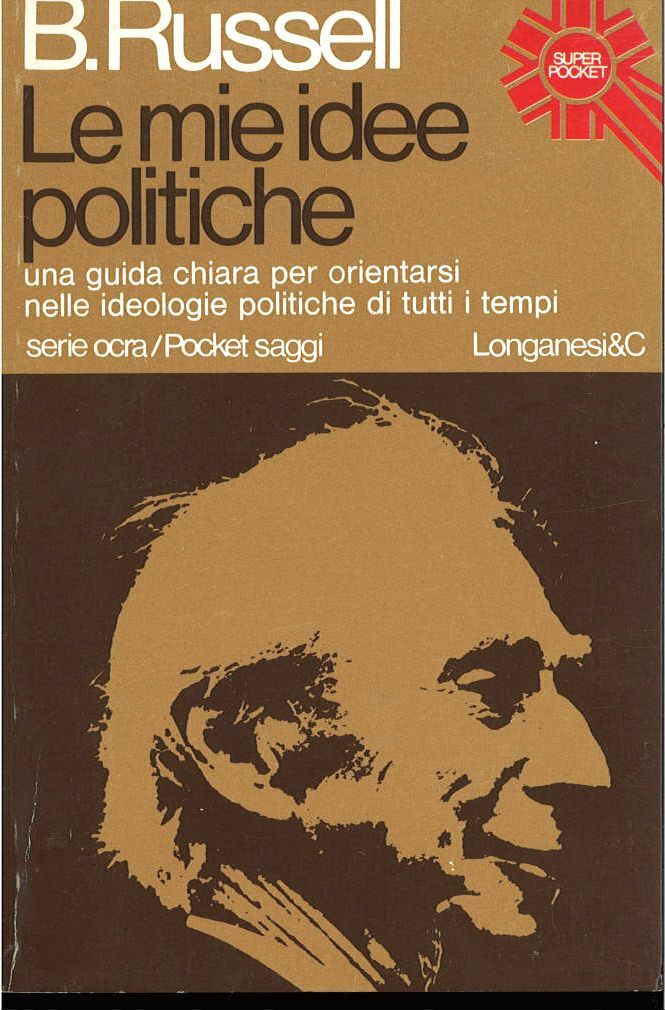 LE MIE IDEE POLITICHE - BERTRAND RUSSEL