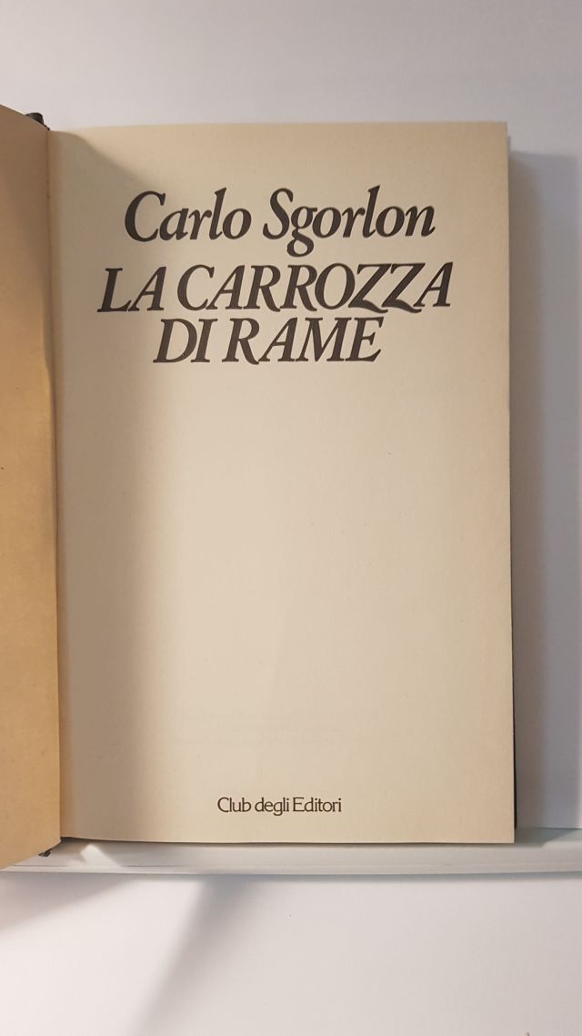 LA CARROZZA DIRAME - CARLO SGORLON - CDE 1979