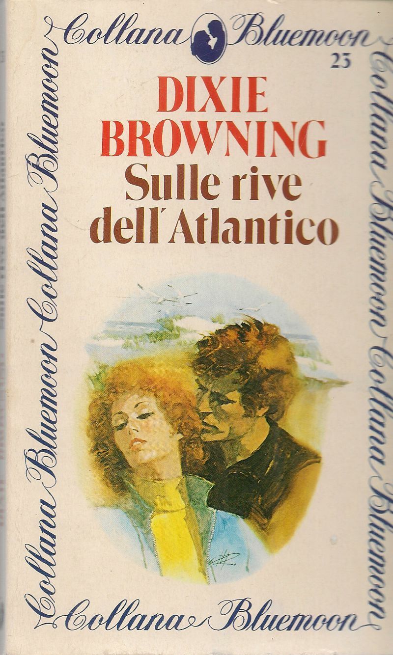 SULLE RIVE DELL'ATLANTICO - DIXIE BROWNING - BLUEMOON N. 23