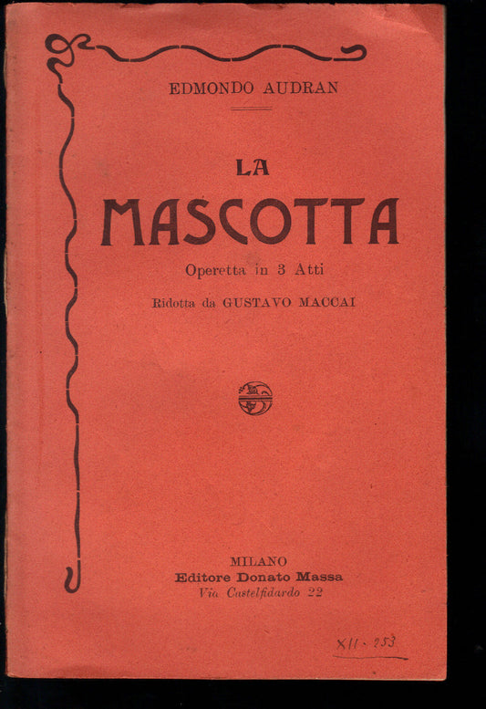 LA MASCOTTA - EDMONDO AUDRAN - LIBRETTO D'OPERA - GUSTAVO MACCAI
