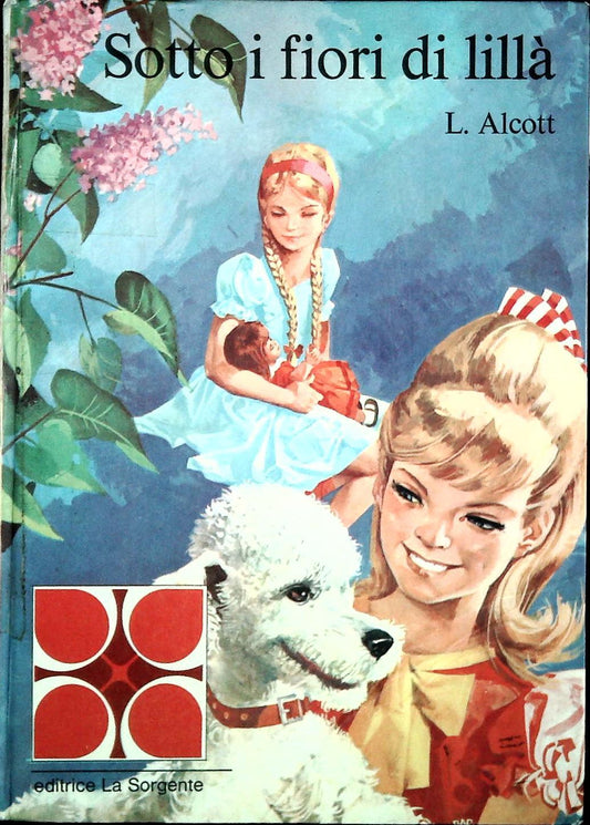SOTTO I FIORI DI LILLA' - LOUISA MAY ALCOTT