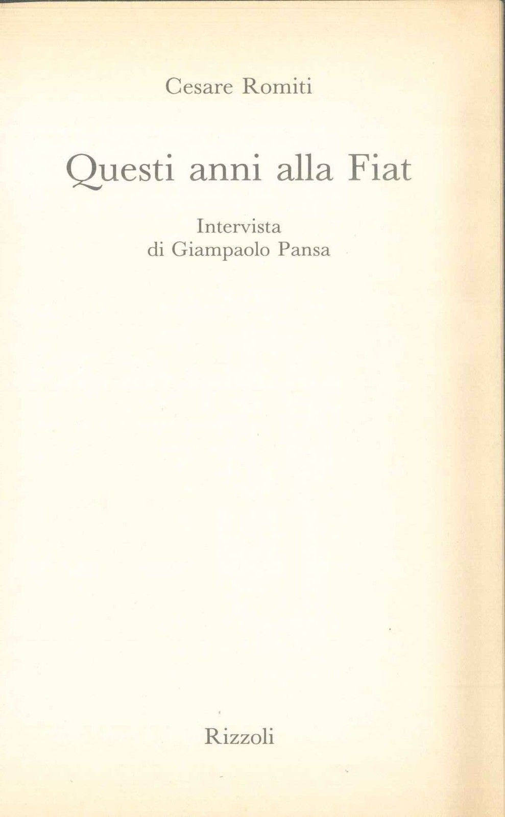 QUESTI ANNI ALLA FIAT - CESARE ROMITI