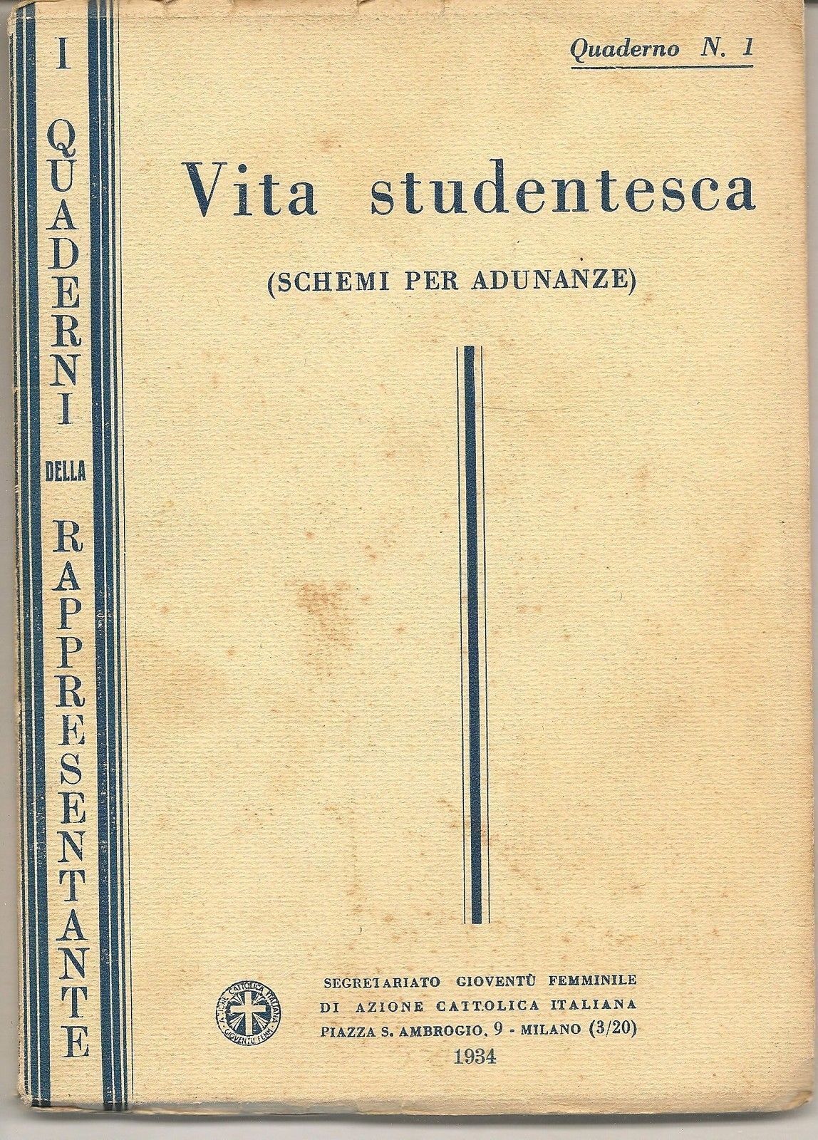 VITA STUDENTESCA. SCHEMI PER ADUNANZE. QUADERNO N.1 - AZIONE CATTOLICA  1934