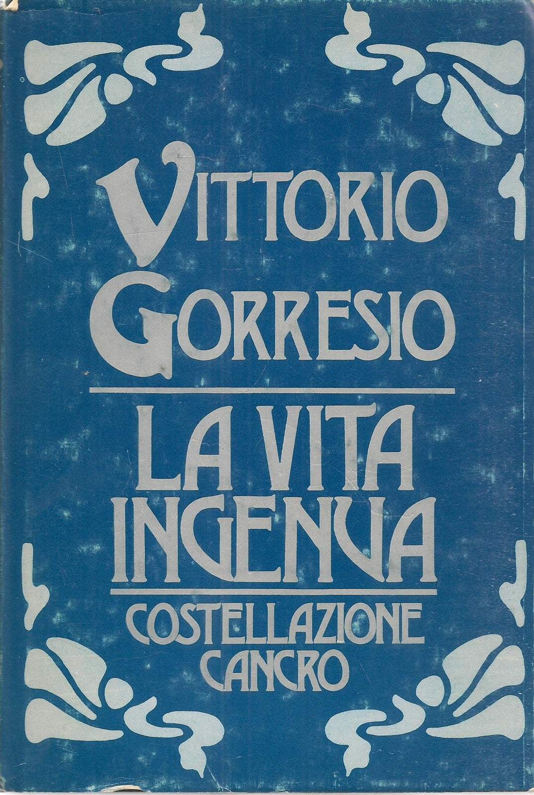 LA VITA INGENUA - VITTORIO GORRESIO - CDE 1980