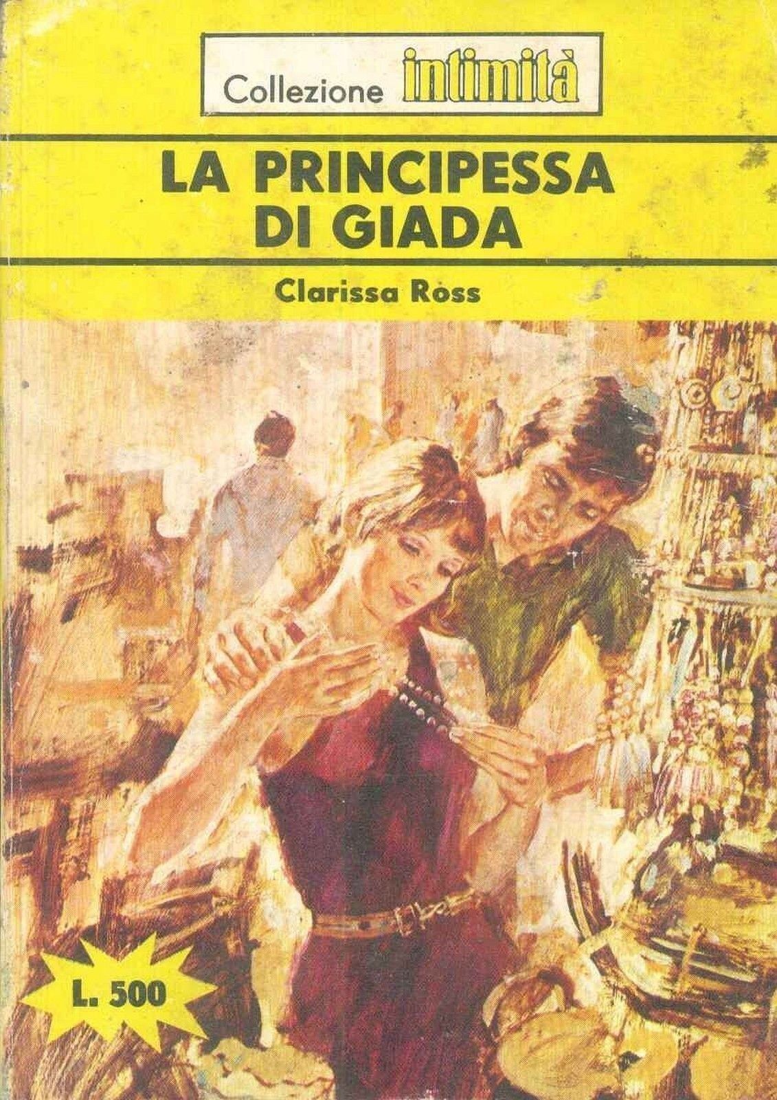 LA PRINCIPESSA DI GIADA - CLARISSA ROSS - INTIMITA' N° 239