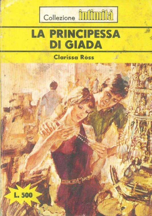 LA PRINCIPESSA DI GIADA - CLARISSA ROSS - INTIMITA' N° 239