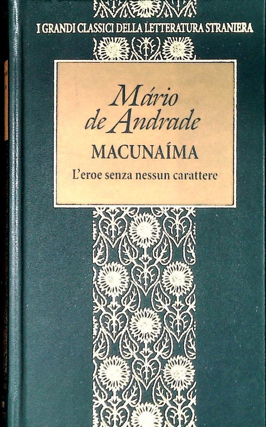 MACUNAIMA. L'EROE SENZA NESSUN CARATTERE -  MARIO DE ANDRADE