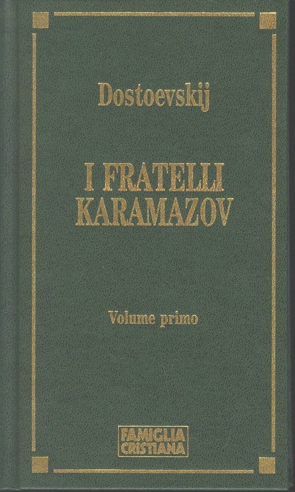 I FRATELLI KARAMAZOV - FEDOR M. DOSTOEVSKIJ - VOL. 1° -