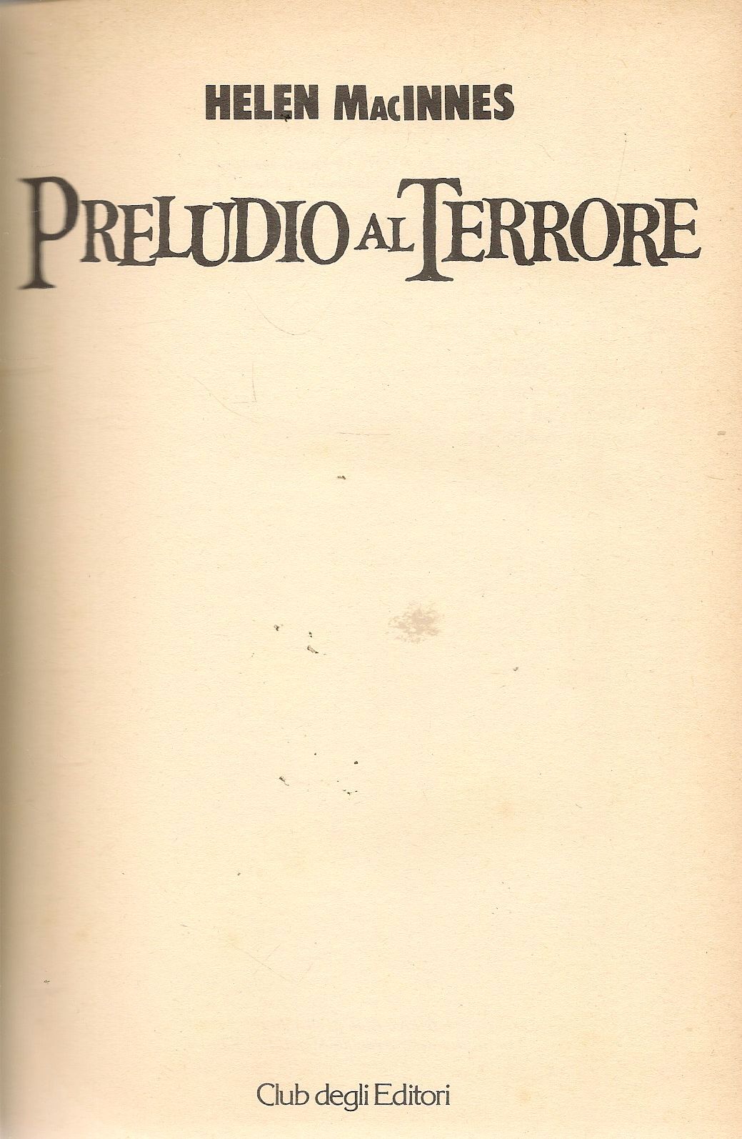 PRELUDIO AL TERRORE - HELEN MacINNES