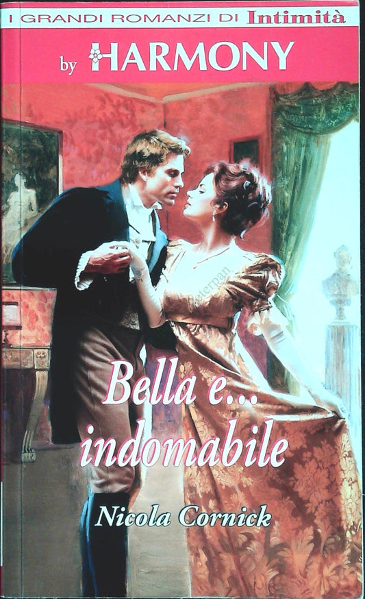 BELLA E INDOMABILE - NICOLA CORNICK - HARMONY INTIMITA' - OUTLET DEL LIBRO