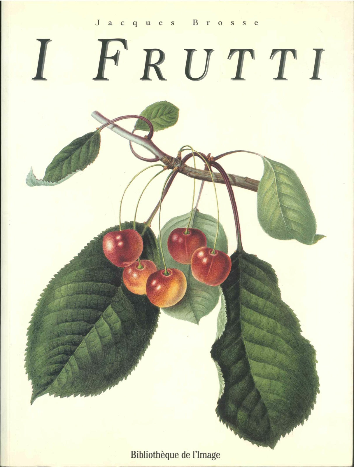 I FRUTTI - JACQUES BROSSE