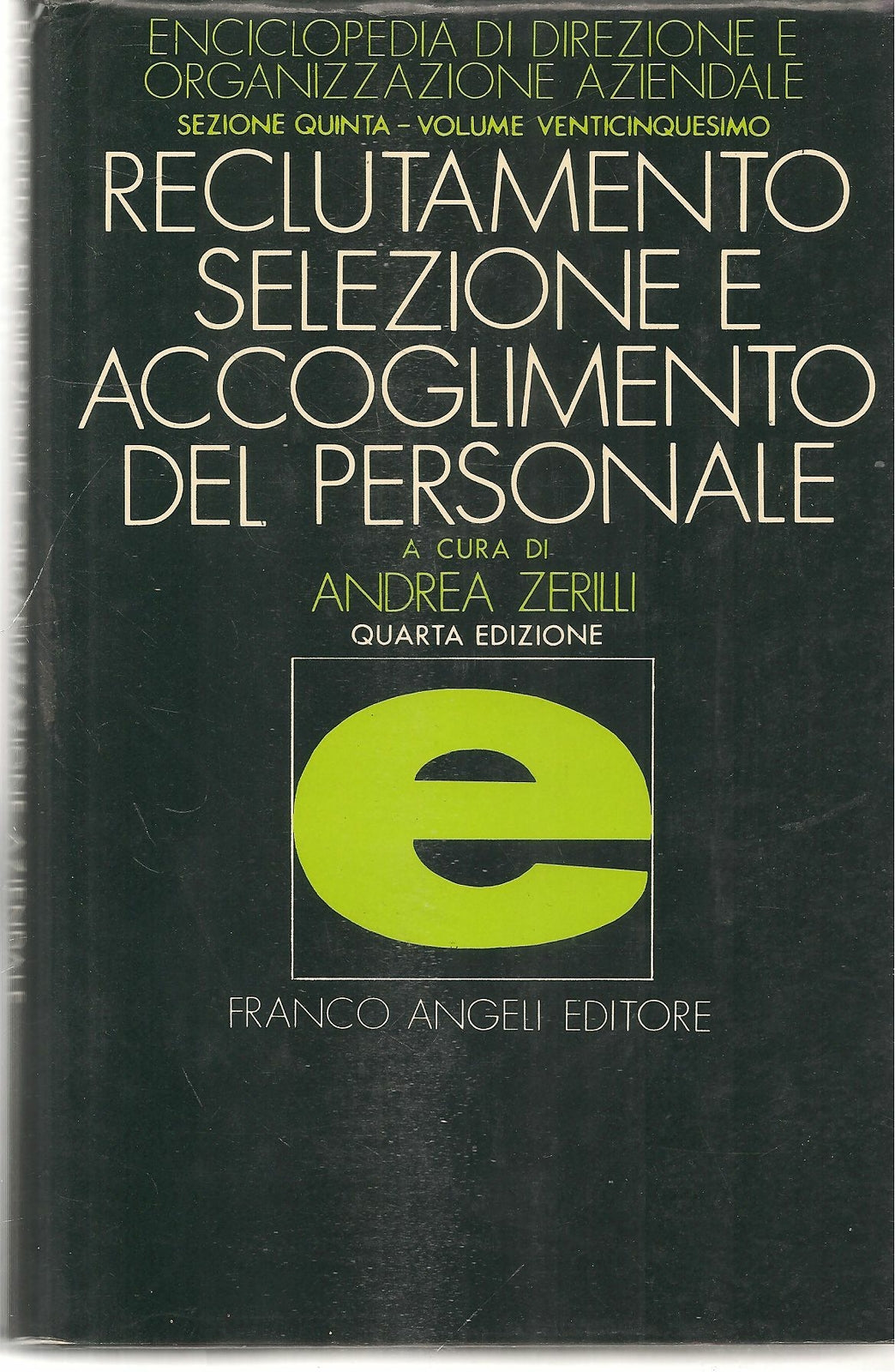 ENCICLOPEDIA DI DIREZIONE E ORGANIZZAZIONE AZIENDALE - SEZ. V - VOL. 25