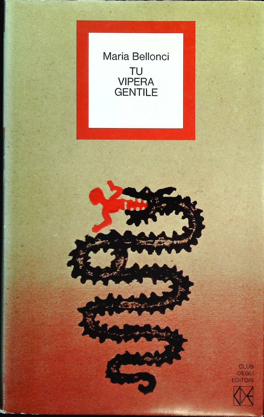 TU VIPERA GENTILE  MARIA BELLONCI - CDE 1973