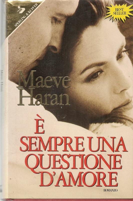 E' SEMPRE UNA QUESTIONE D'AMORE - MAEVE HARAN