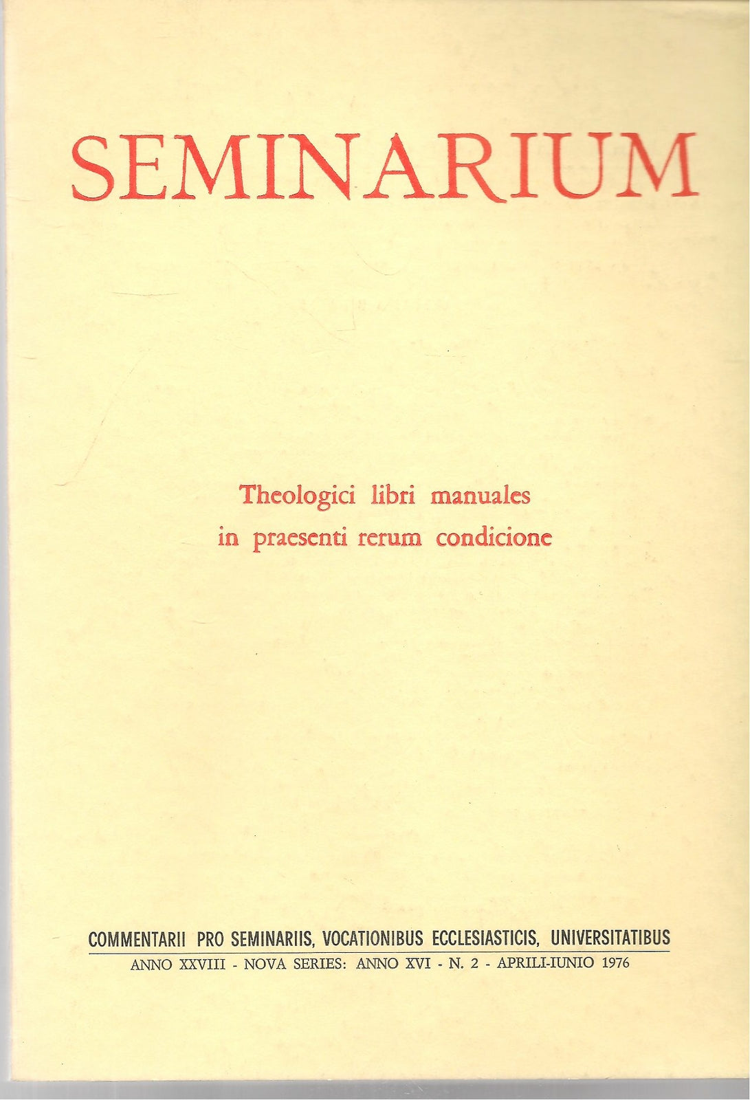 SEMINARIUM N. 2 - 1976 - THEOLOGICI LIBRI MANUALES IN PRAESENTU RERUM CONDICIONE