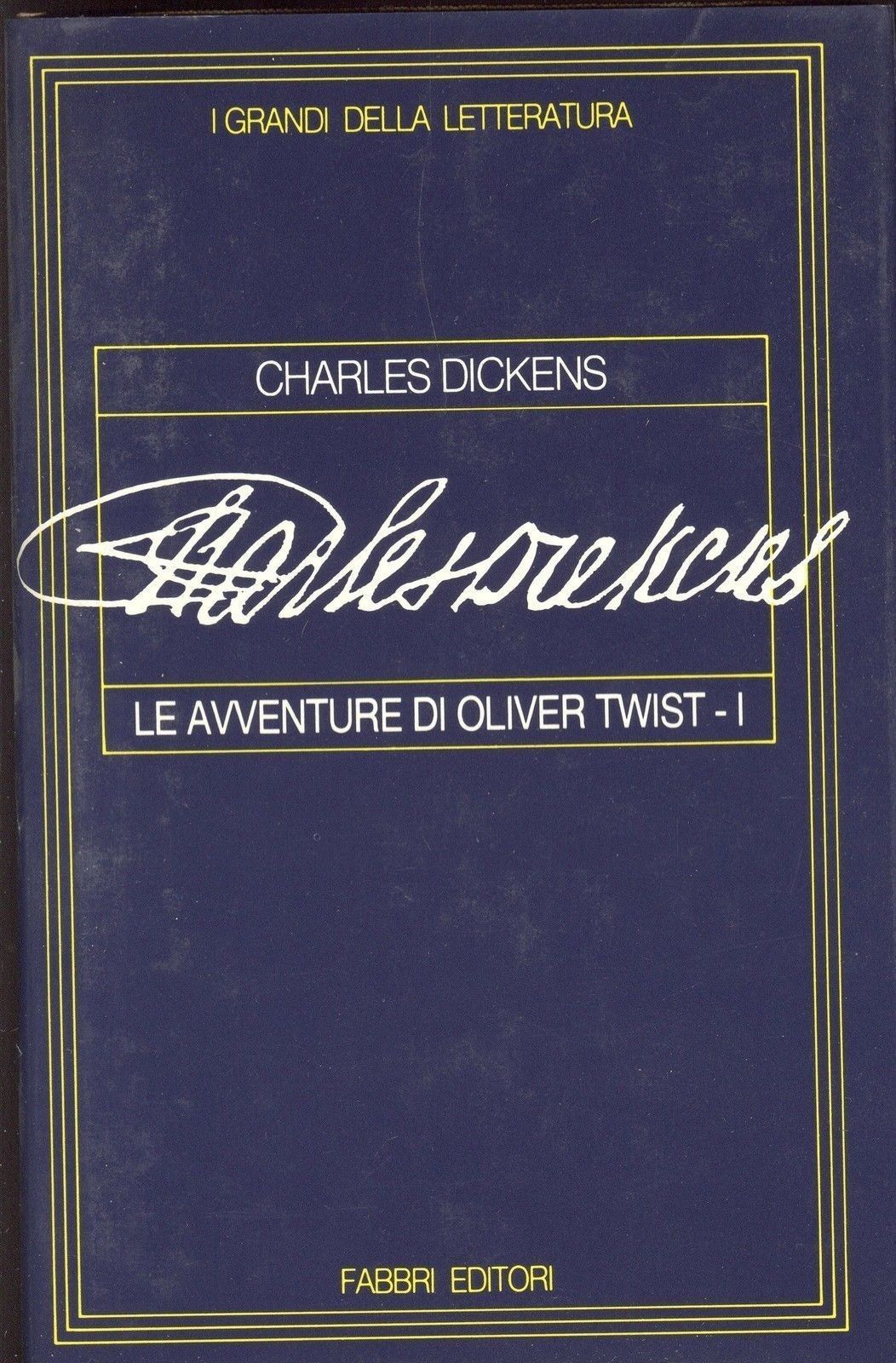 LE AVVENTURE DI OLIVER TWIST - CHARLES DICKENS - VOL I° - ED. FABBRI