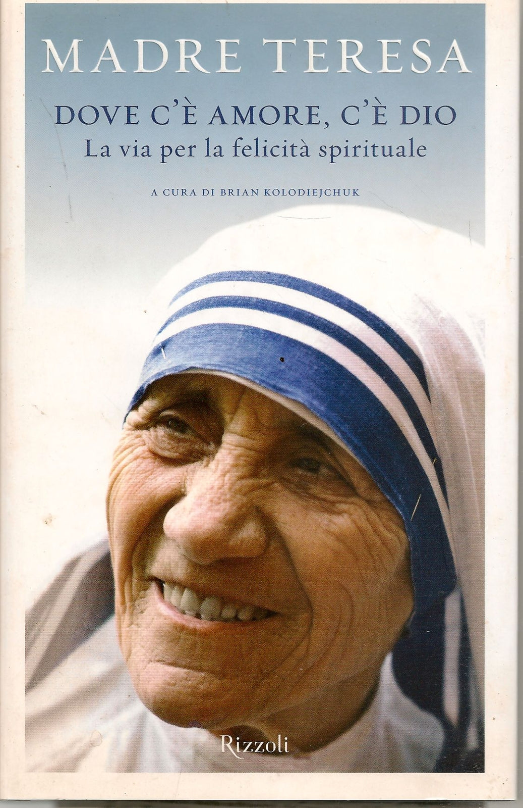 DOVE C'E' AMORE C'E' DIO - MADRE TERESA