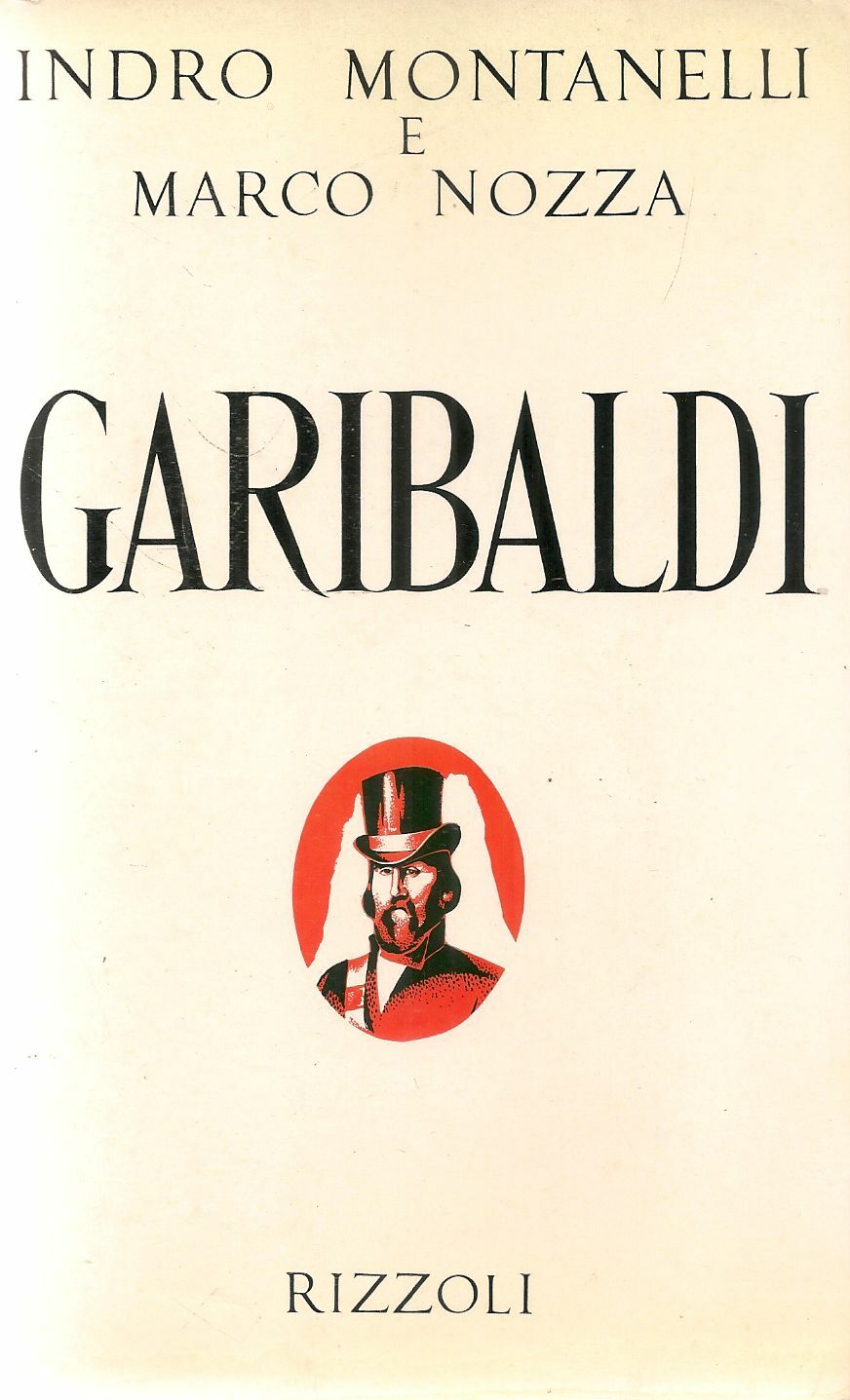 GARIBALDI - INDRO MONTANELLI - MARCO NOZZA