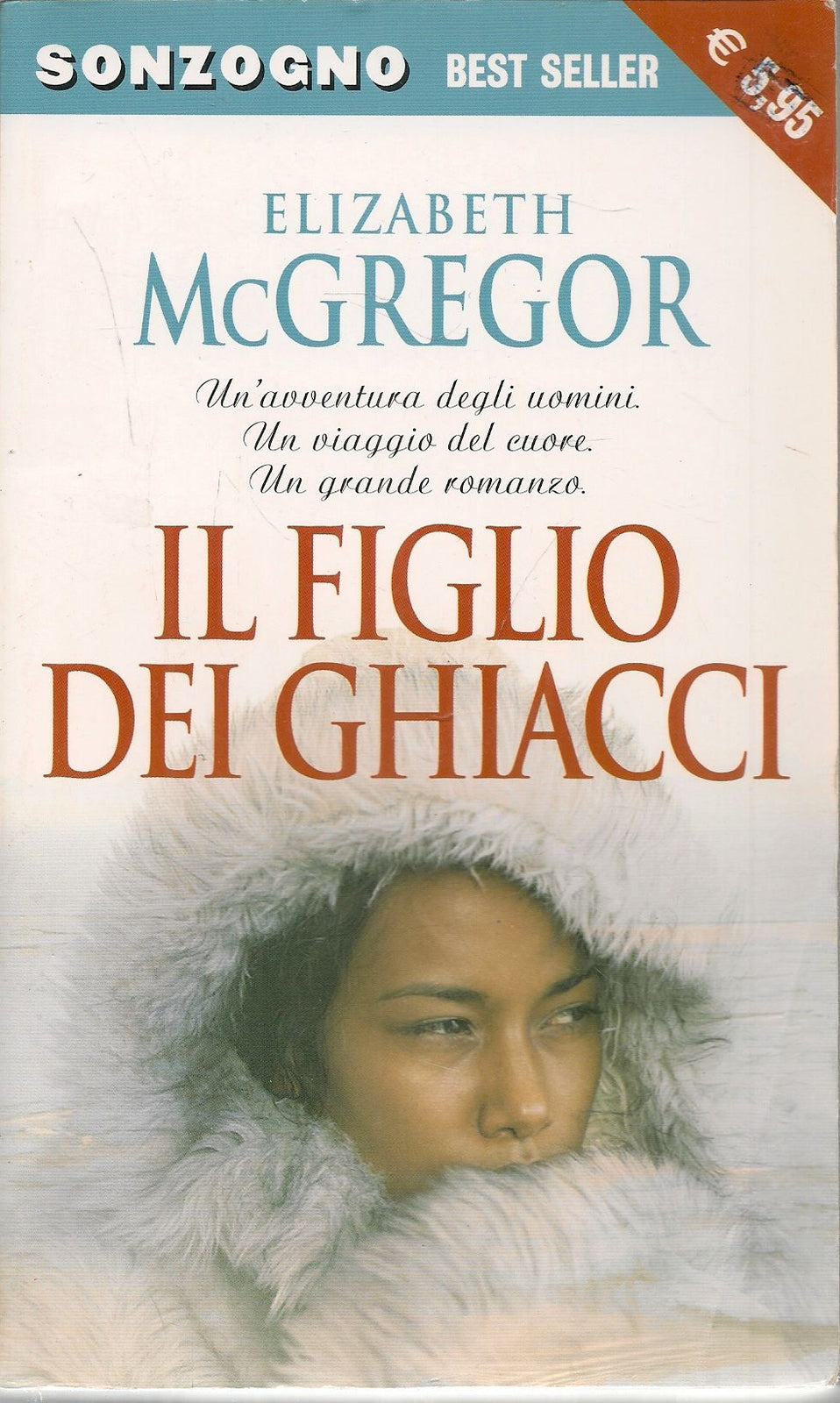 IL FIGLIO DEI GHIACCI - ELIZABETH McGREGOR - ED. SONZOGNO 2002