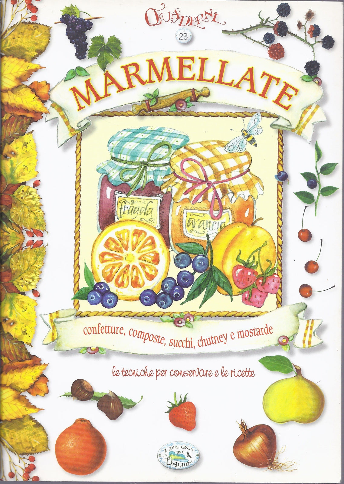 MARMELLATE - Silvano Pizzighella - Quaderni n. 23  Ed. Del Baldo