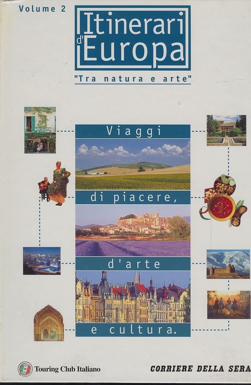 ITINERARI D'EUROPA -TRA NATURA E ARTE - VOL2