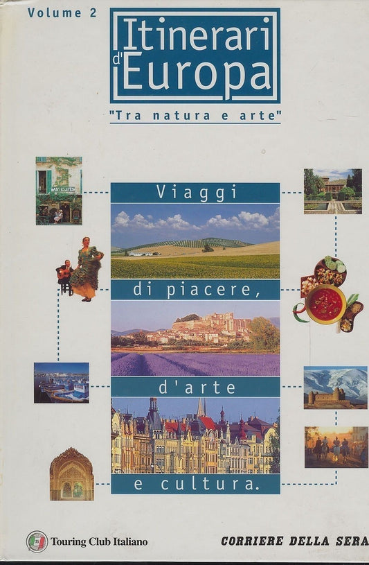 ITINERARI D'EUROPA -TRA NATURA E ARTE - VOL2