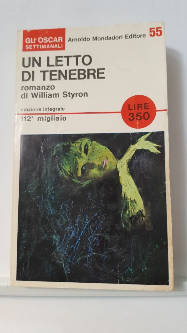 UN LETTO DI TENEBRE - WILLIAM STYRON - MONDADORI OSCAR 1966
