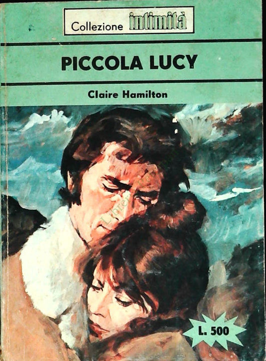 PICCOLA LUCY - CLAIRE HAMILTON - INTIMITSA' 1981 - OUTLET DEL LIBRO