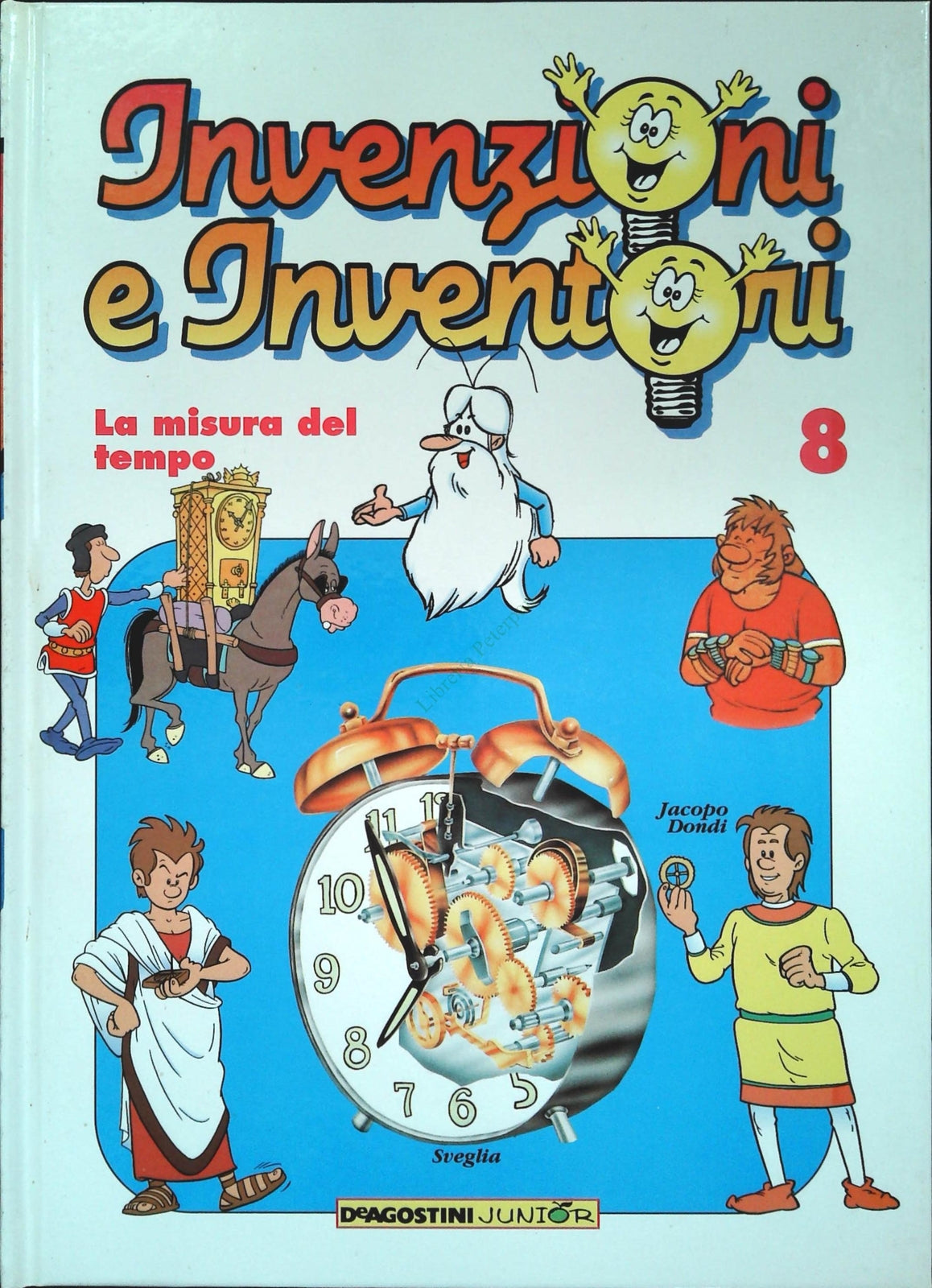 INVENZIONI E INVENTORI VOL. 8 - LA MISURA DEL TEMPO