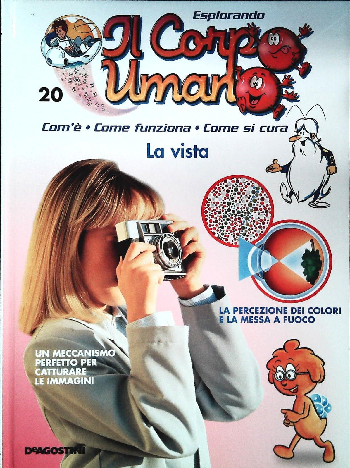 ESPLORANDO IL CORPO UMANO N. 20 - LA VISTA - DE AGOSTINI 2004