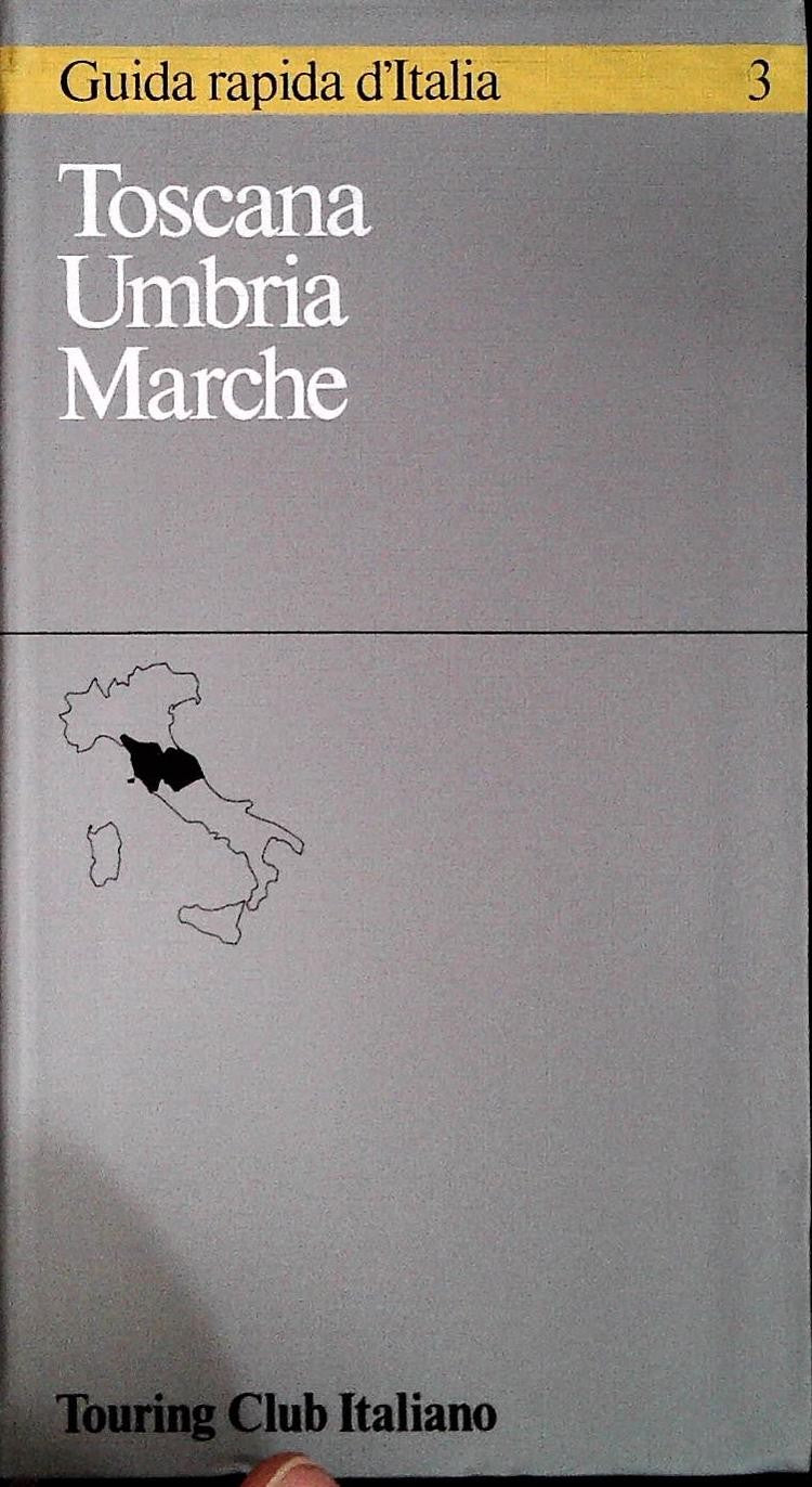 GUIDA RAPIDA D'ITALIA 3 TOSCANA UMBRIA MARCHE - 1986 - OUTLET DEL LIBRO