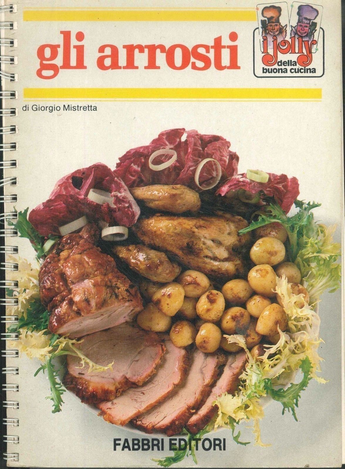 GLI ARROSTI - GIORGIO MISTRETTA - ED. 1985