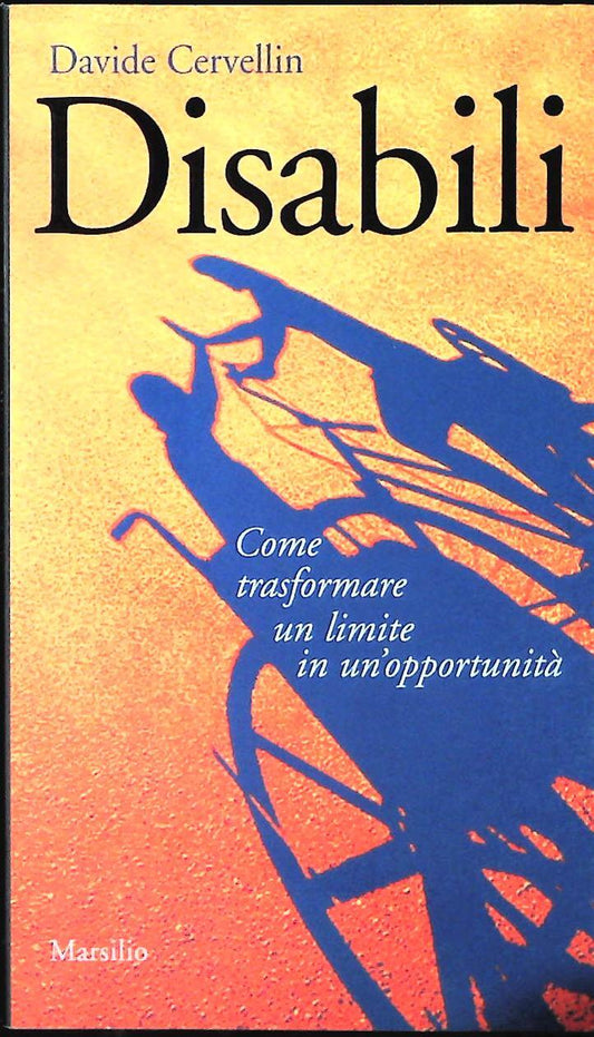 DISABILI - DAVIDE CERVELLIN - MARSILIO 2003 - OUTLET DEL LIBRO
