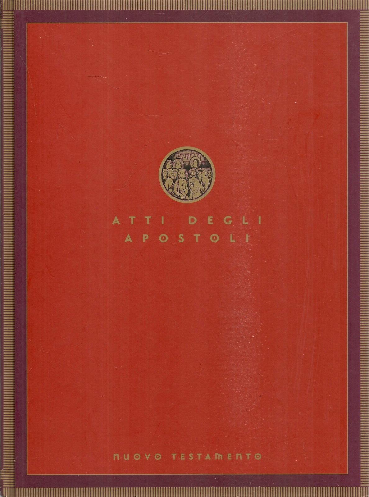 ATTI DEGLI APOSTOLI - NUOVO TESTAMENTO - SAN PAOLO 2003