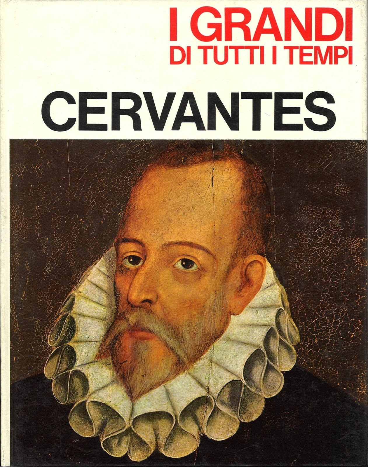 I GRANDI DI TUTTI I TEMPI : CERVANTES - MONDADORI 1969