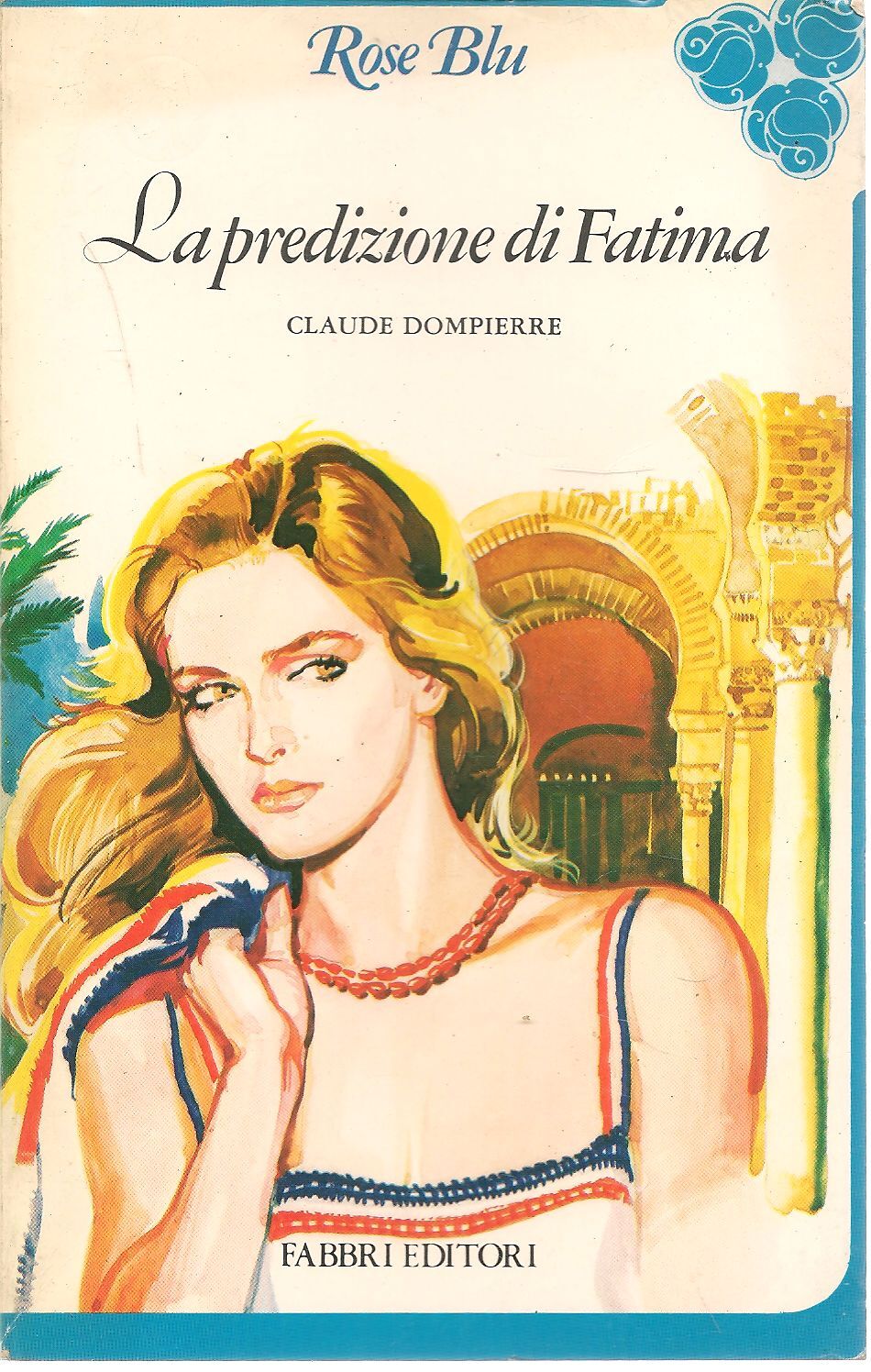 LA PREDIZIONE DI FATIMA  CLAUDE DOMPIERRE    ROSE BLU