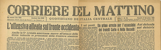 CORRIERE DEL MATTONO 17 NOVEMBRE 1944-ARRESTI ASSASSINIO ROSSELLI-FRONTE OLANDA