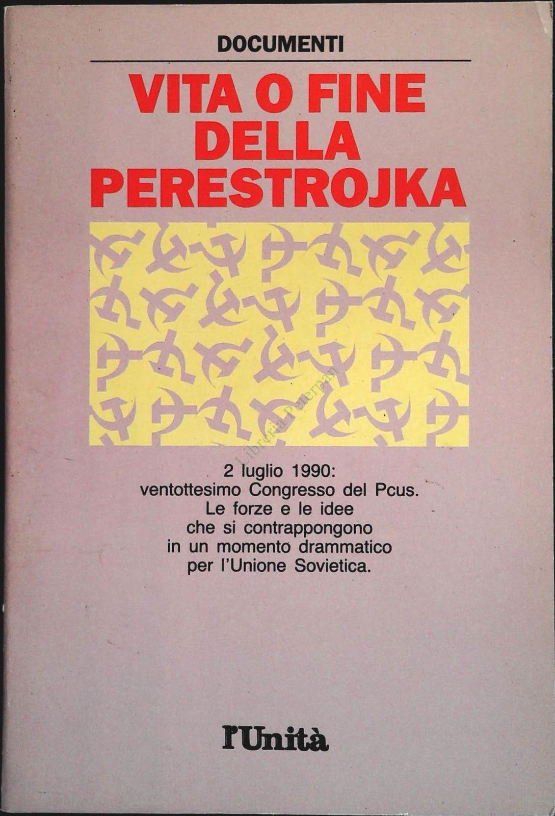 VITA O FINE DELLA PRESTROJKA - L'UNITA' 1990 - OUTLET DELL IBRO