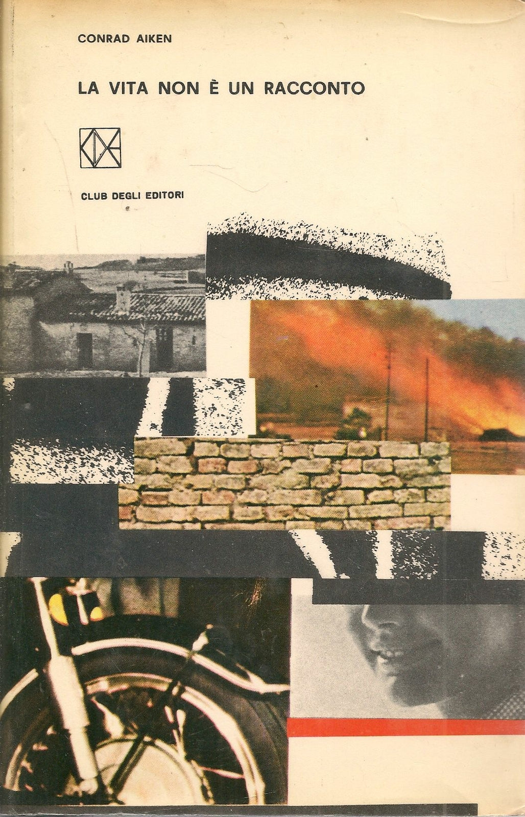 LA VITA NON E' UN RACCONTO - CONRAD AIKEN