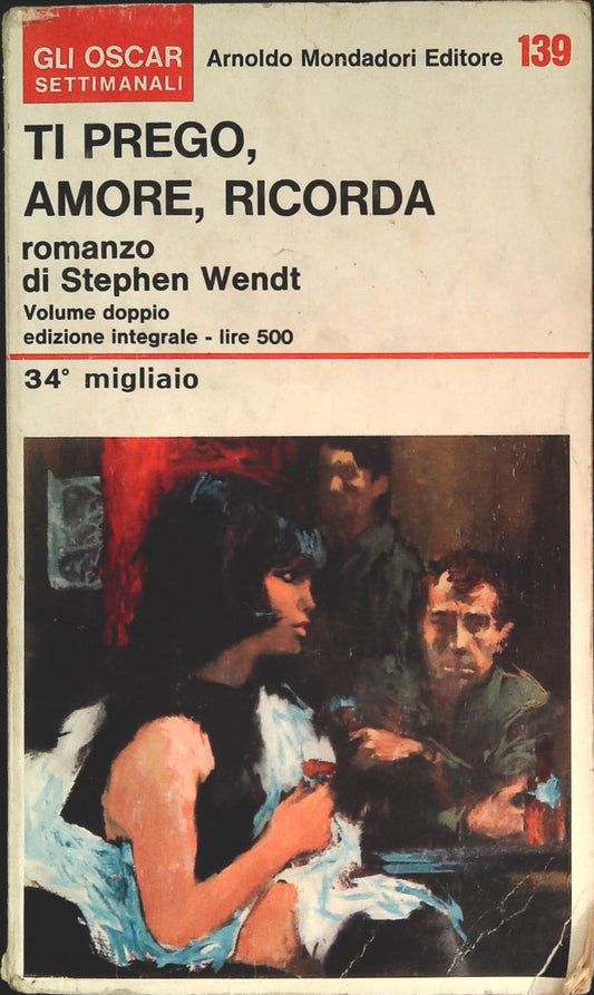 I PREGO AMORE, RICORDA - STPHEN WENDT - MONDADORI 1967