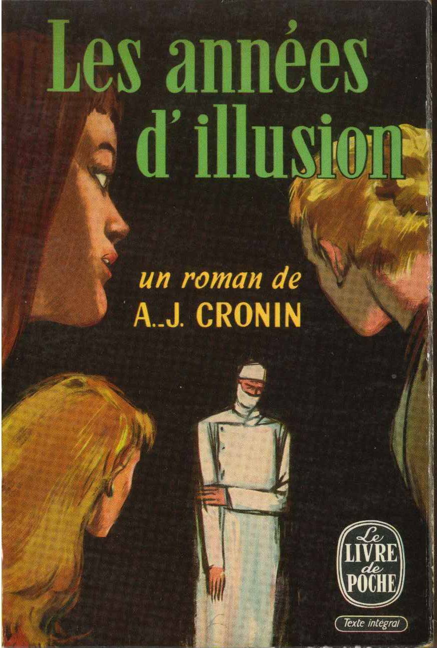LES ANNEES D'ILLUSION - A.J. CRONIN    FRENCH TEXT
