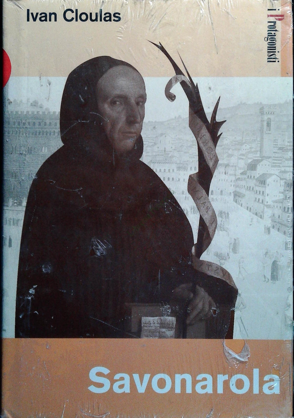 SAVONAROLA - IVAN CLOULAS - I PROTAGONISTI 2003 - OUTLET DEL LIBRO