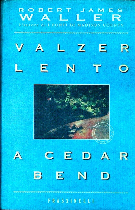 VALZER LENTO A CEDAR BEND - ROBERT JAMES WALLER-FRASSINELLI 1994-OUTLET DE LIBRO