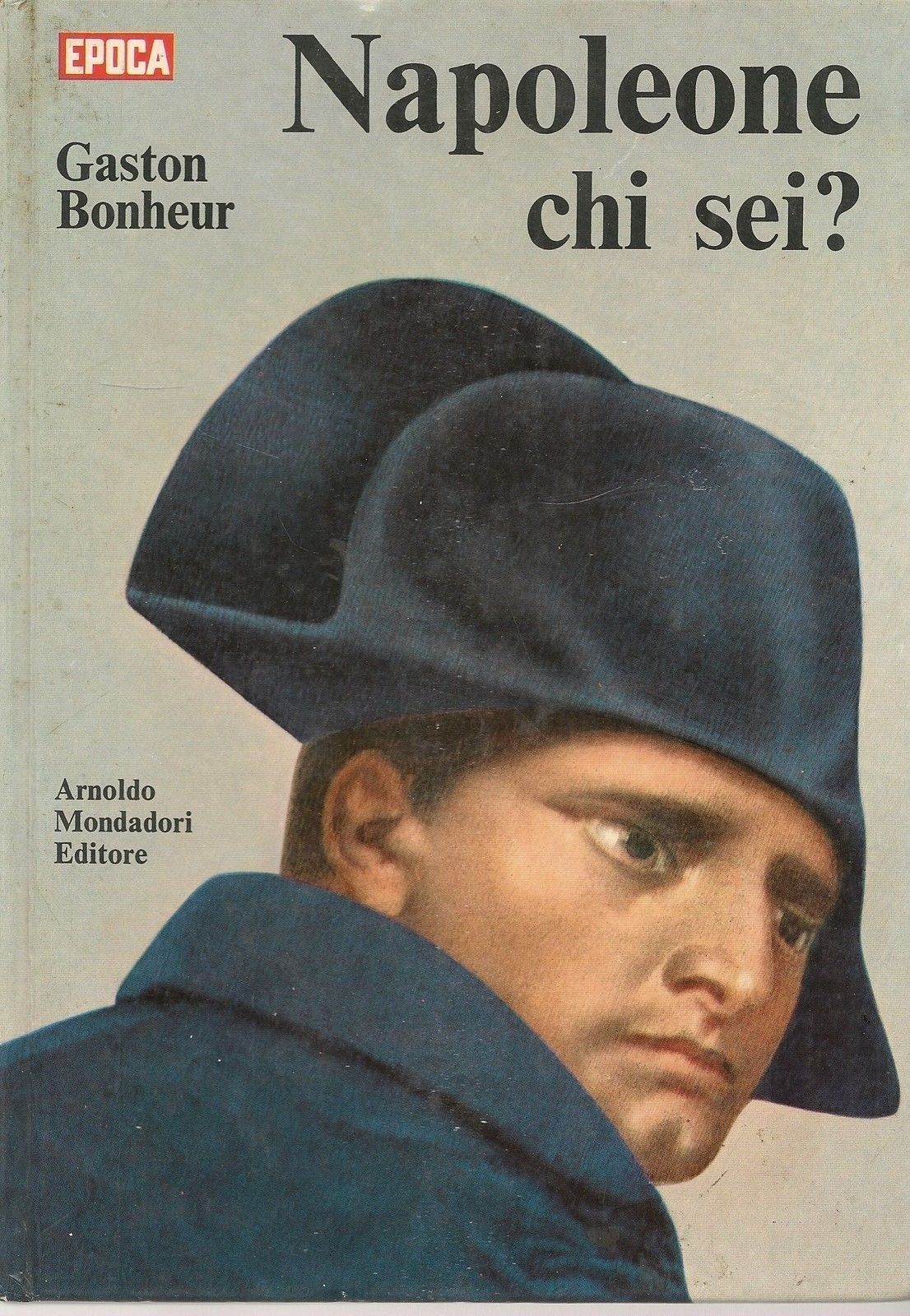 NAPOLEONE CHI SEI? - GASTON BONHEUR