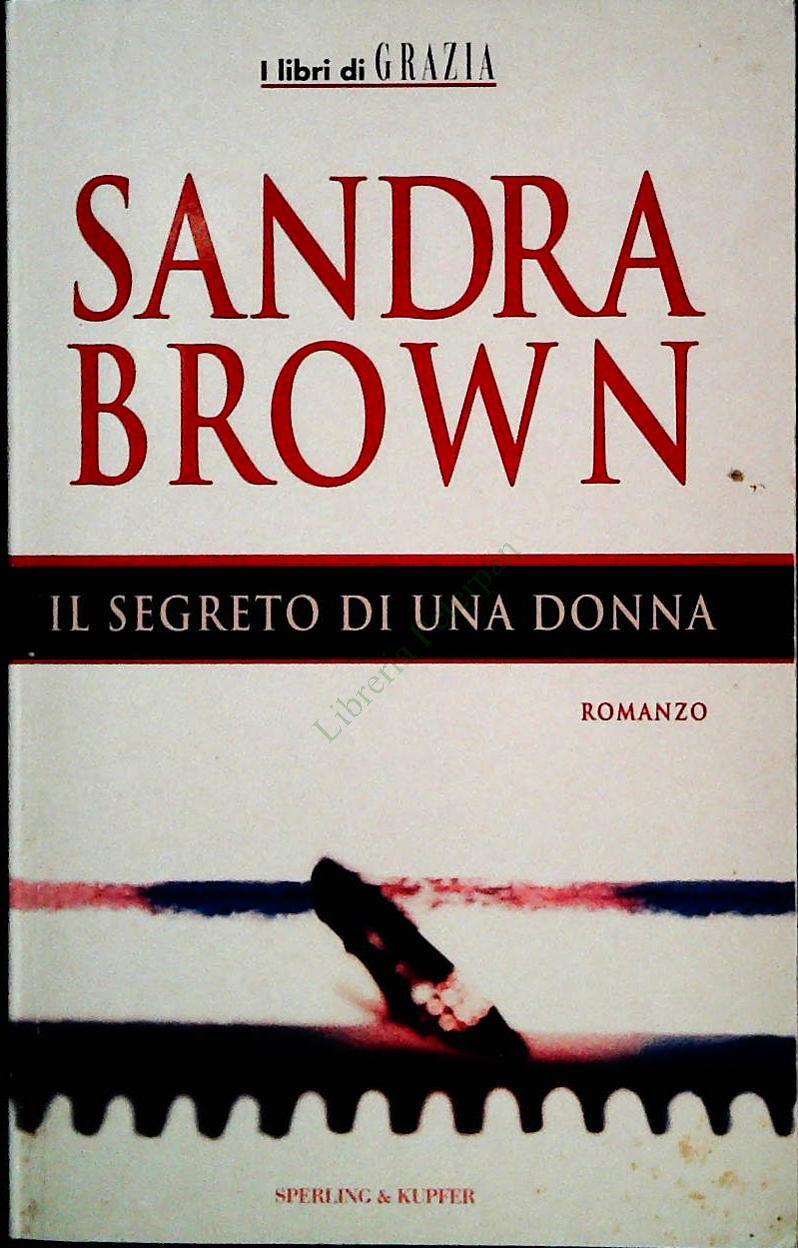 IL SEGRETO DI UNA DONNA - SANDRA BROWN